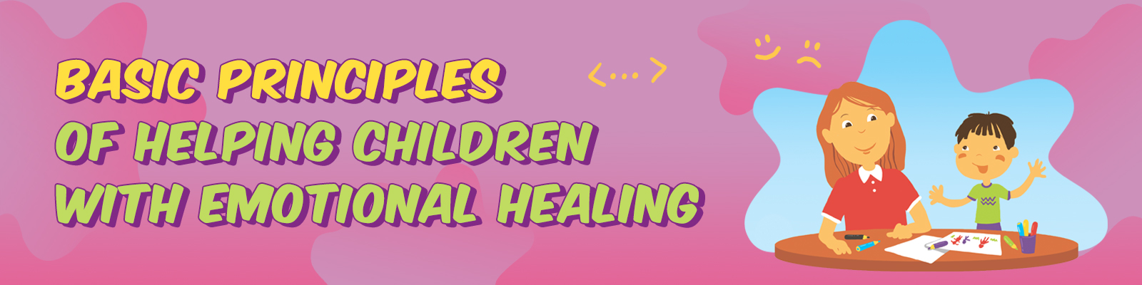 Basic Principles of Helping Children with Emotional Healing